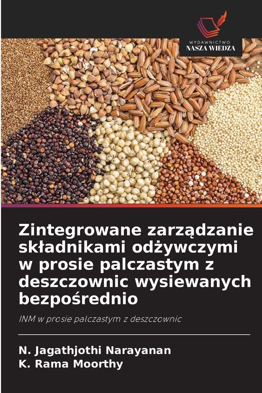 Zintegrowane zarz¿dzanie sk¿adnikami od¿ywczymi w prosie palczastym z deszczownic wysiewanych bezpo¿rednio Natural Sciences