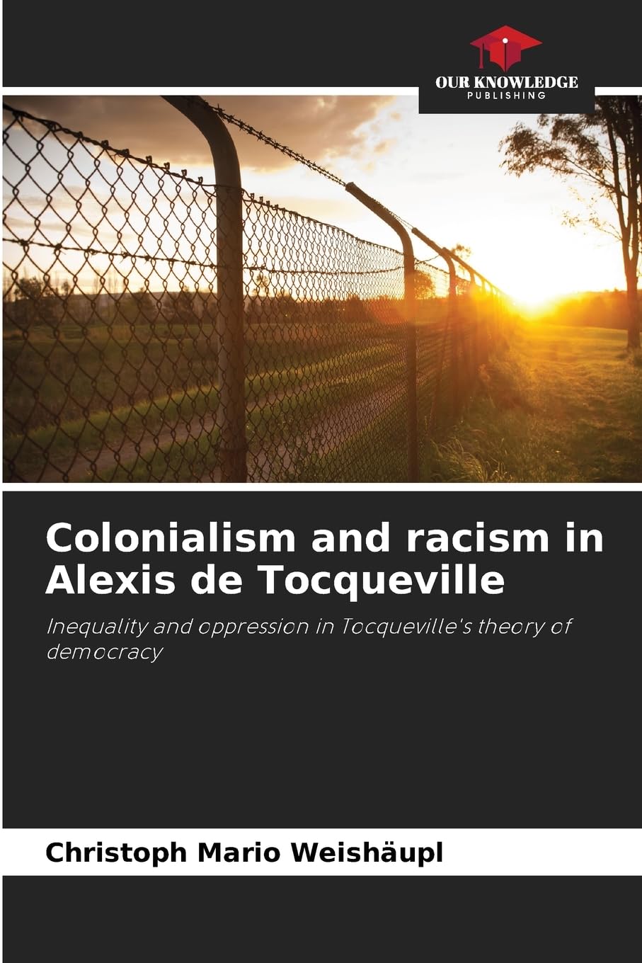 Colonialism and racism in Alexis de Tocqueville Law