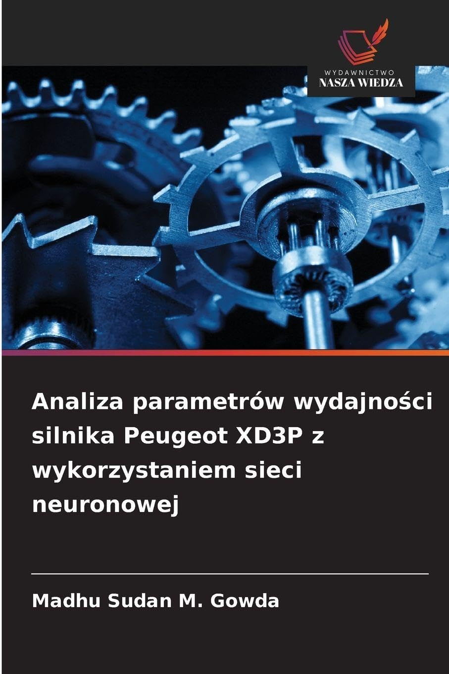 Analiza parametrów wydajno¿ci silnika Peugeot XD3P z wykorzystaniem sieci neuronowej Natural Sciences