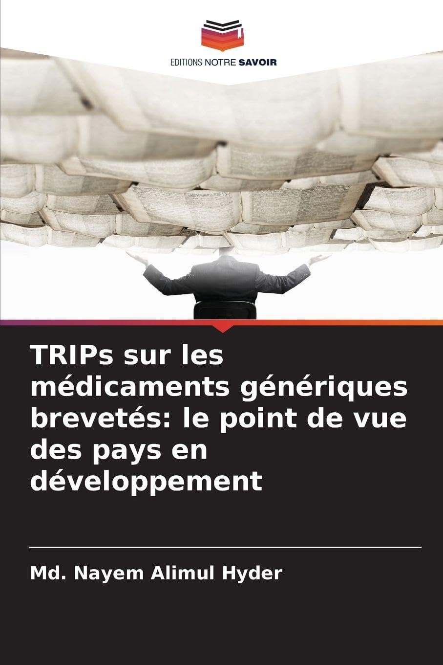 TRIPs sur les médicaments génériques brevetés: le point de vue des pays en développement Law