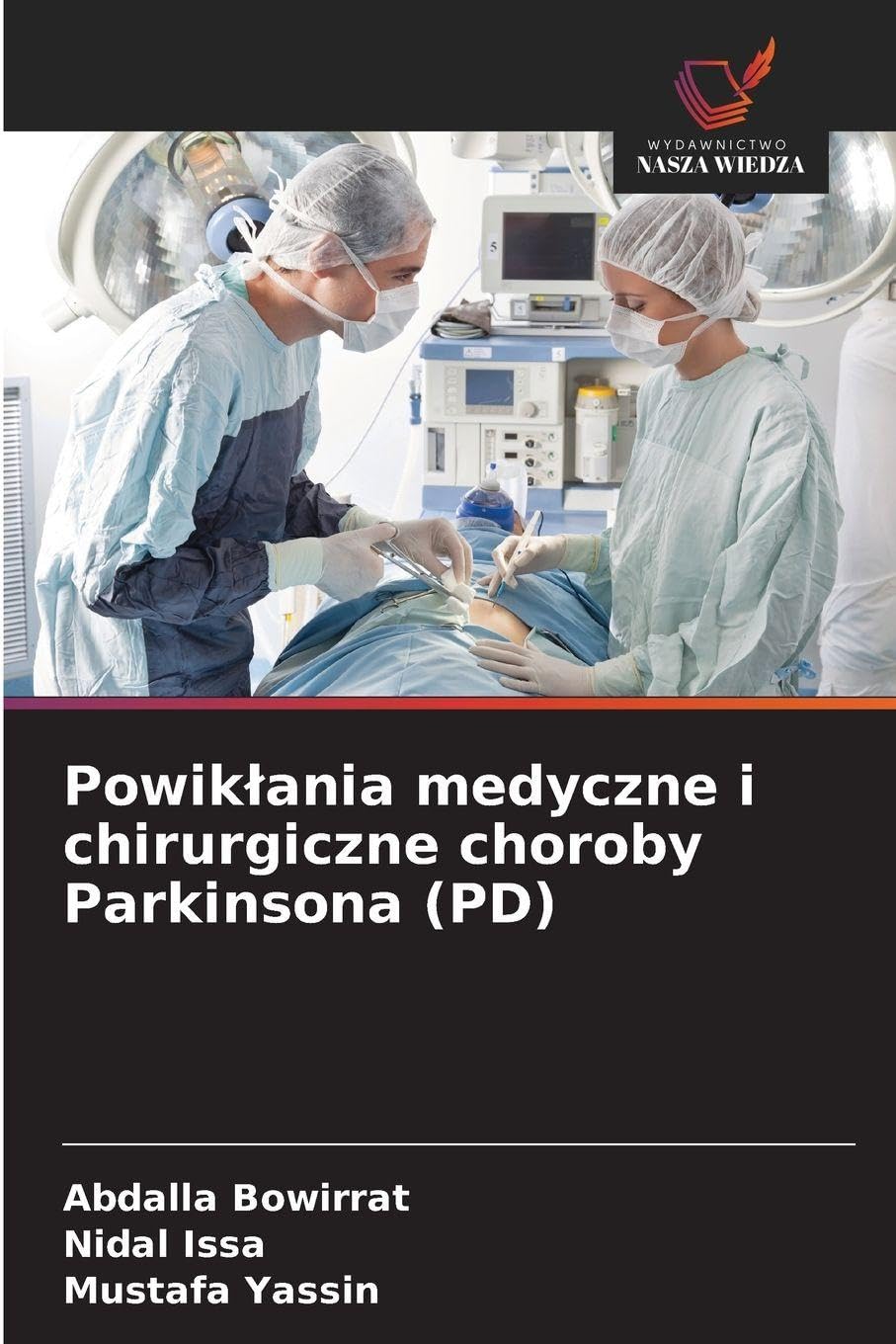 Powik¿ania medyczne i chirurgiczne choroby Parkinsona (PD) Medicine