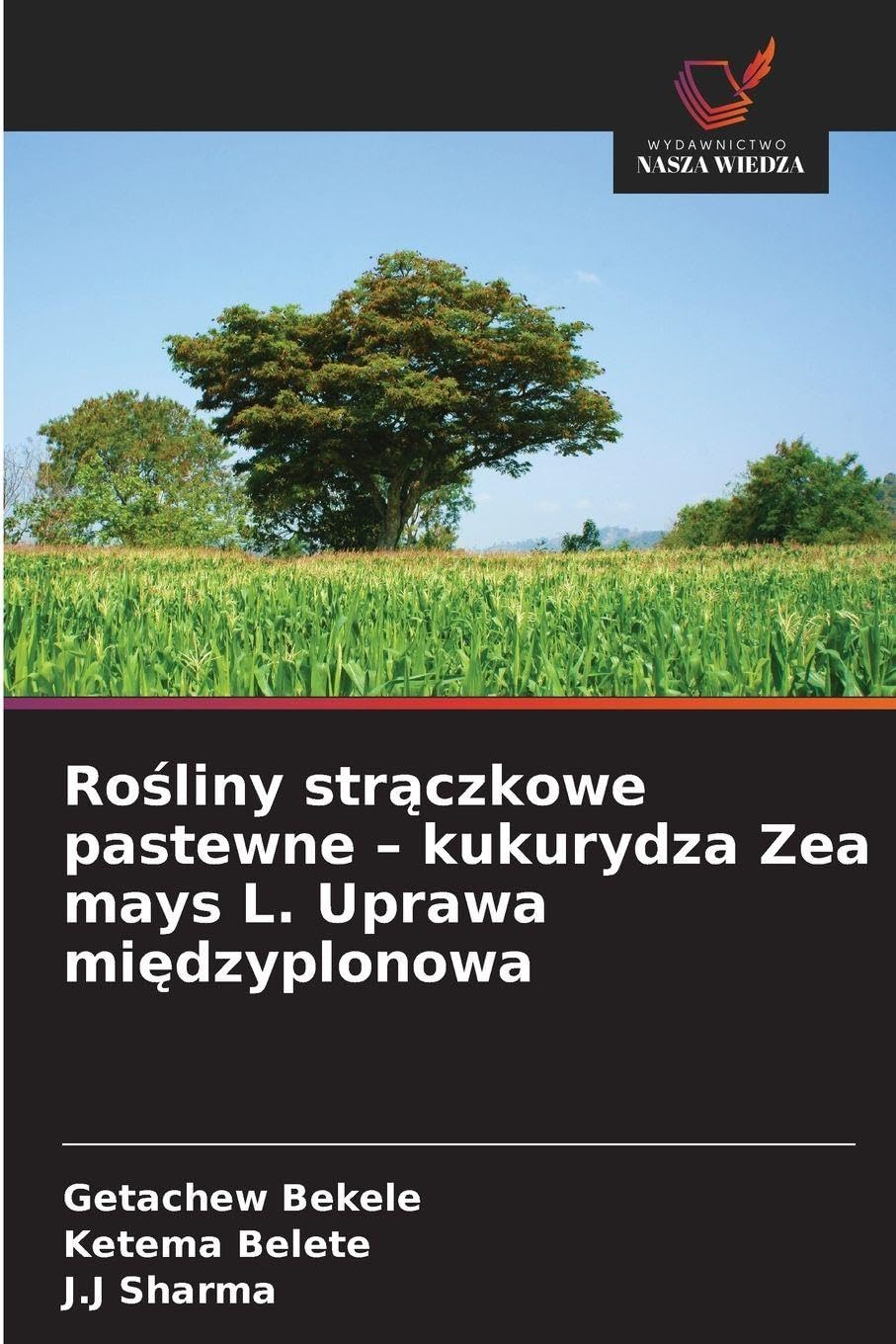 Ro¿liny str¿czkowe pastewne - kukurydza Zea mays L. Uprawa mi¿dzyplonowa Natural Sciences