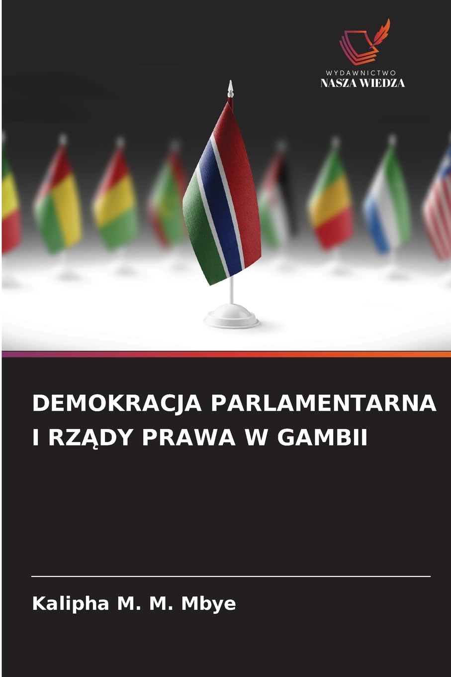 DEMOKRACJA PARLAMENTARNA I RZ¿DY PRAWA W GAMBII Law