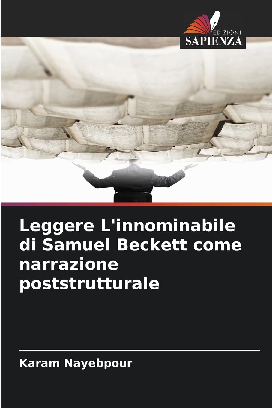 Leggere L'innominabile di Samuel Beckett come narrazione poststrutturale Books