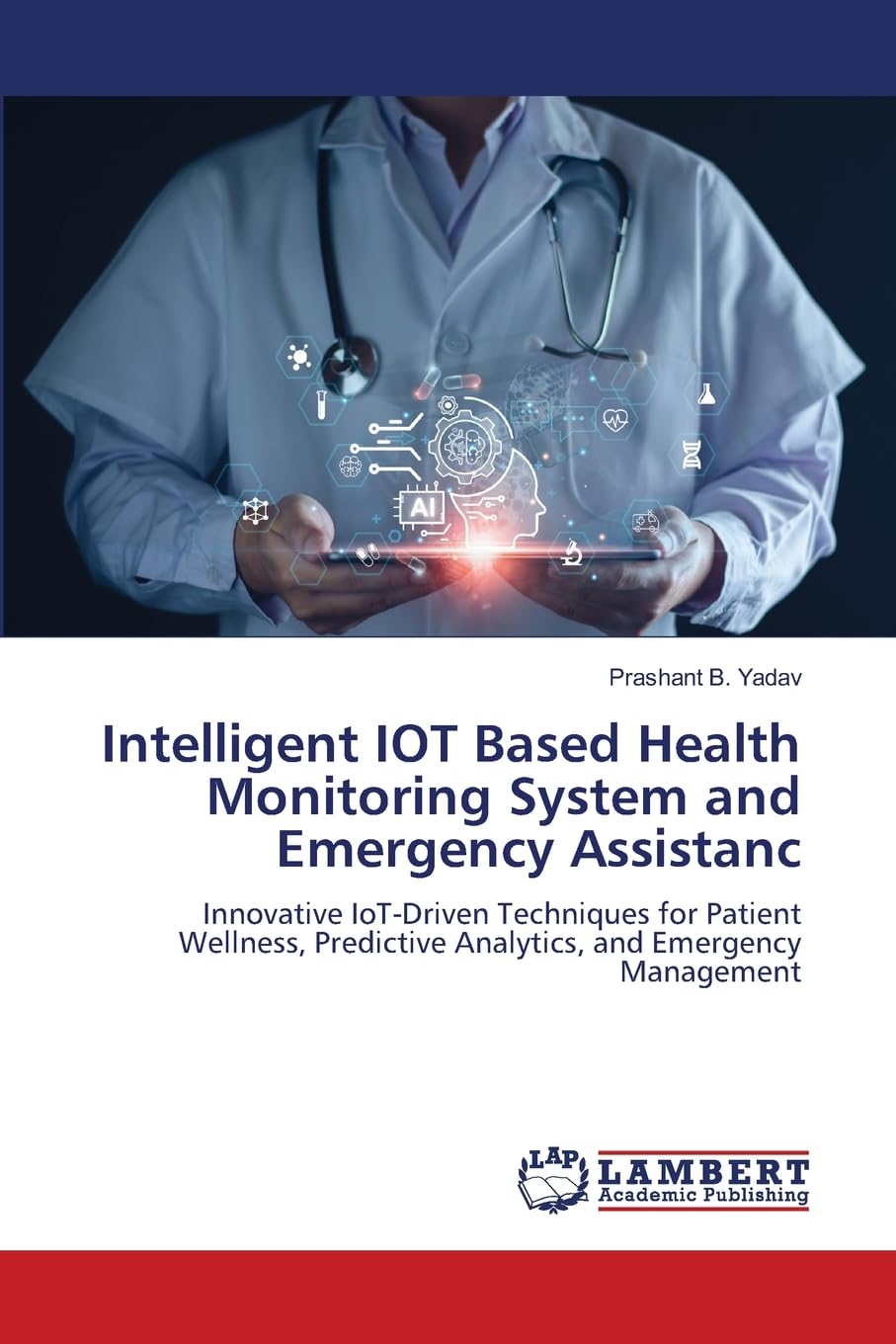 Intelligent IOT Based Health Monitoring System and Emergency Assistanc Business & Technology