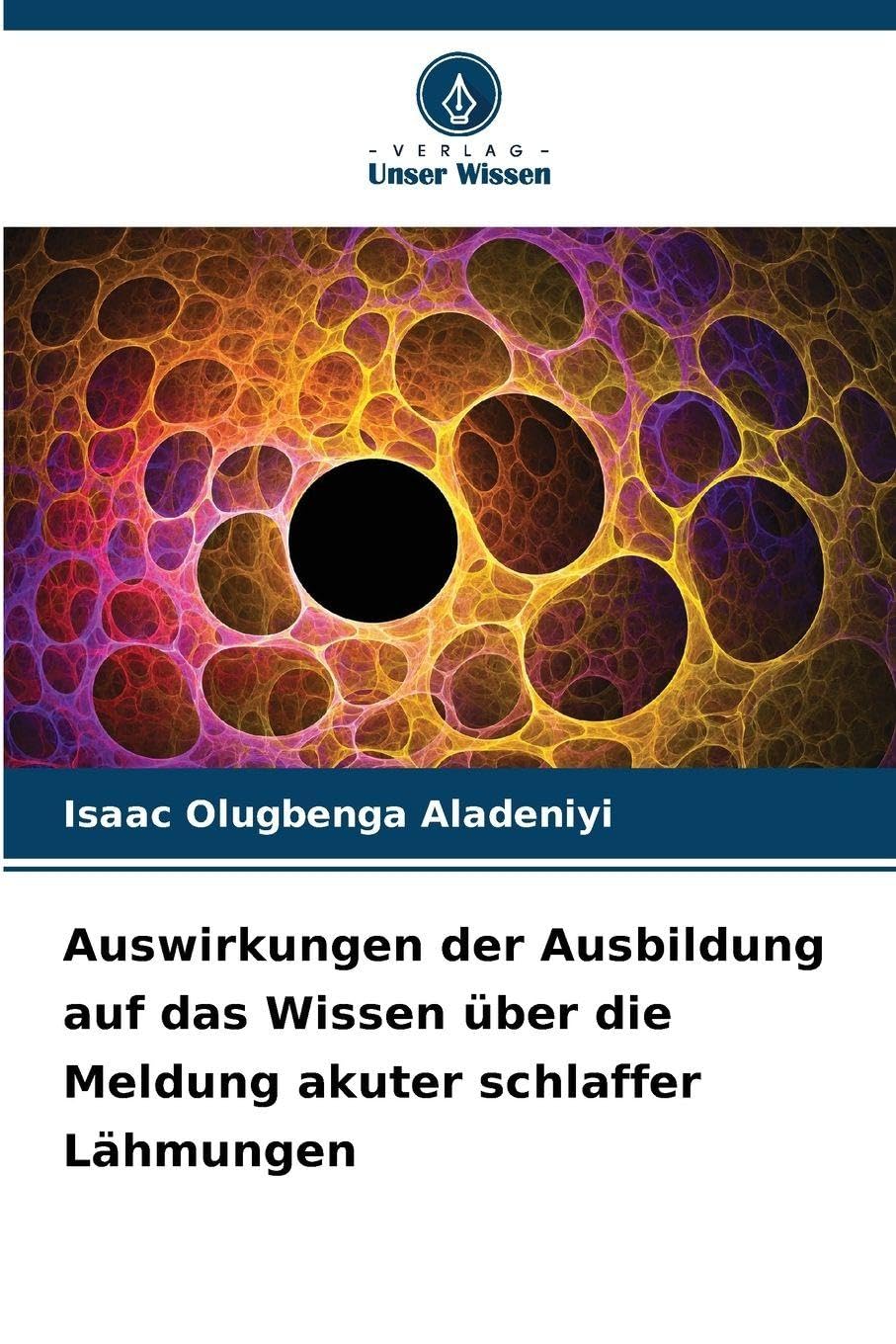 Auswirkungen der Ausbildung auf das Wissen über die Meldung akuter schlaffer Lähmungen Medicine