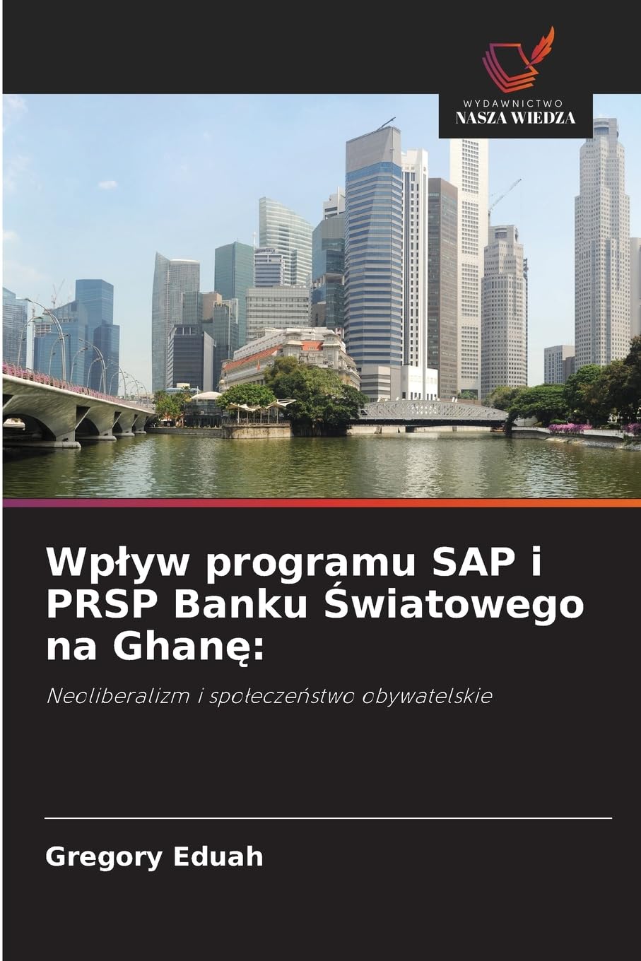 Wp¿yw programu SAP i PRSP Banku ¿wiatowego na Ghan¿: Law