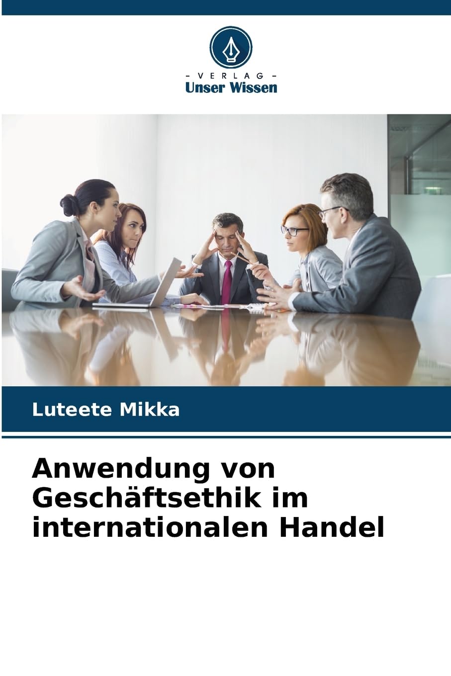 Anwendung von Geschäftsethik im internationalen Handel Books