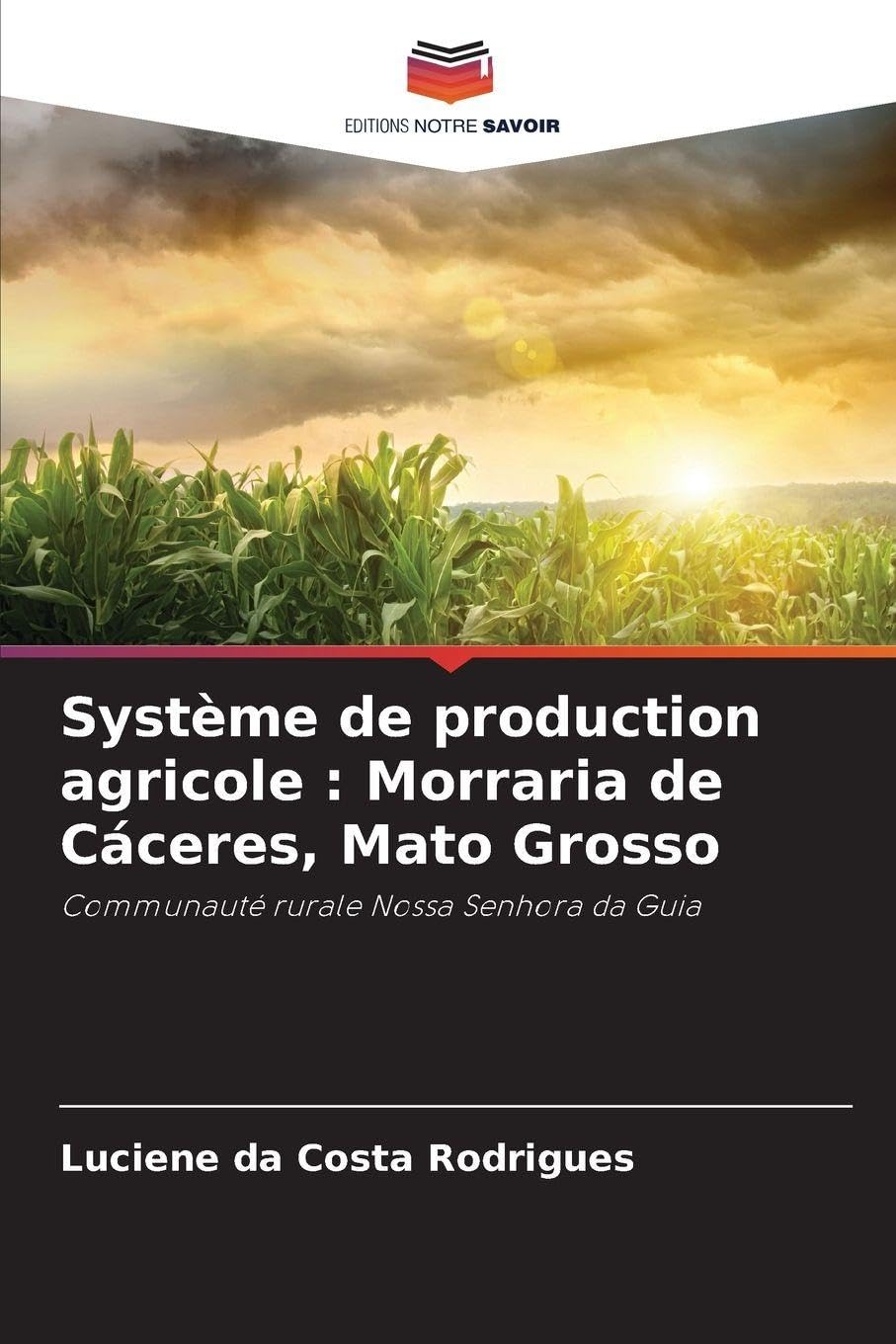 Système de production agricole : Morraria de Cáceres, Mato Grosso Natural Sciences