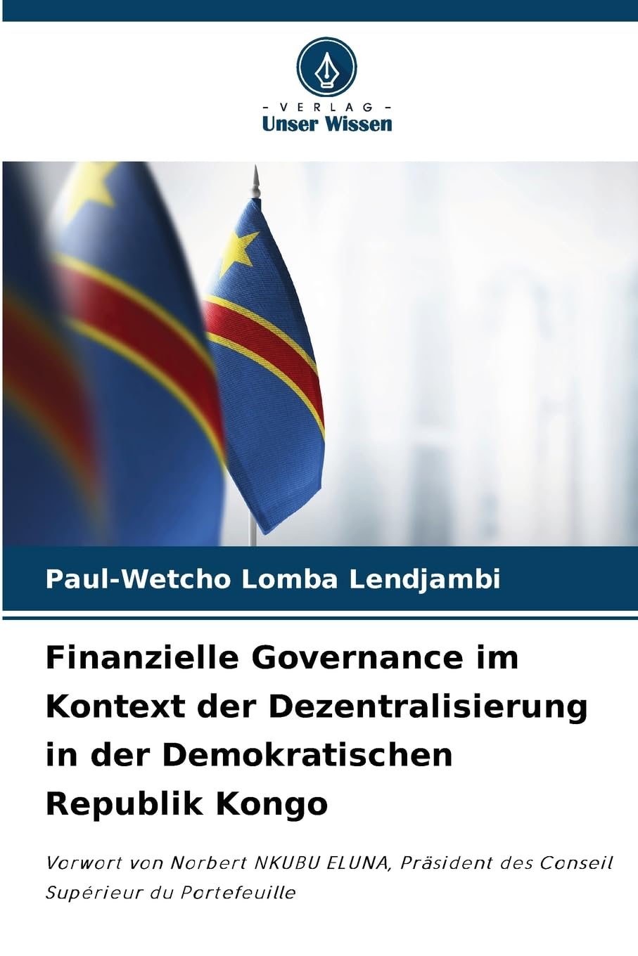 Finanzielle Governance im Kontext der Dezentralisierung in der Demokratischen Republik Kongo Law