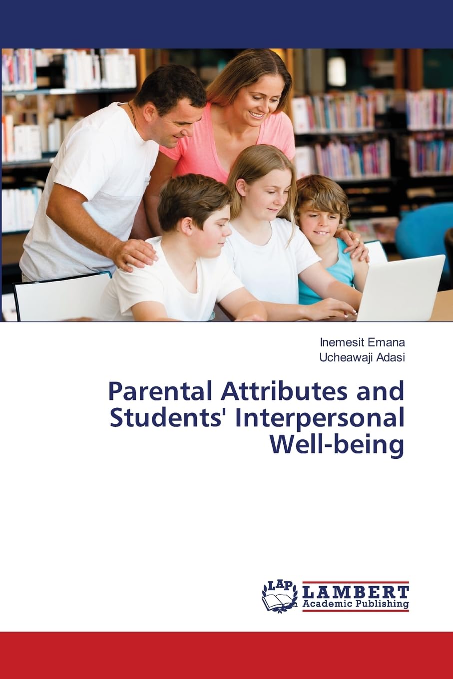 Parental Attributes and Students' Interpersonal Well-being Education & Training