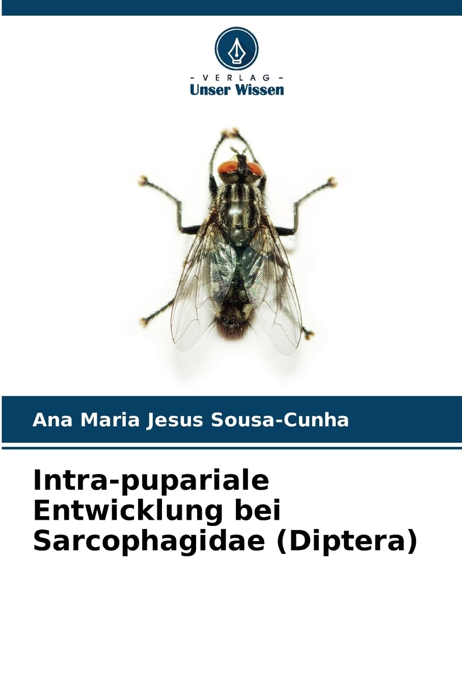 Intra-pupariale Entwicklung bei Sarcophagidae (Diptera) Natural Sciences