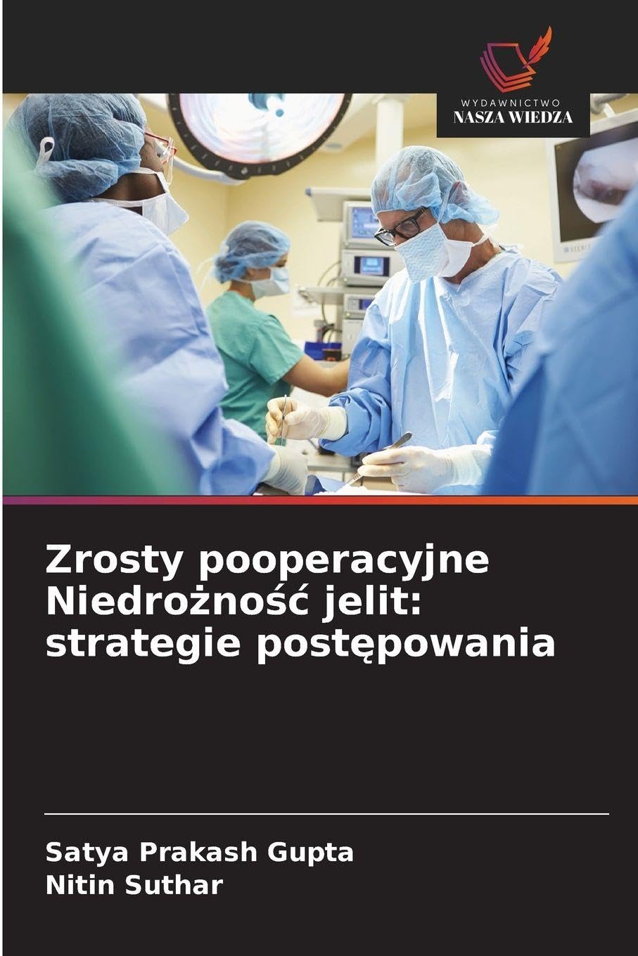 Zrosty pooperacyjne Niedro¿no¿¿ jelit: strategie post¿powania Medicine