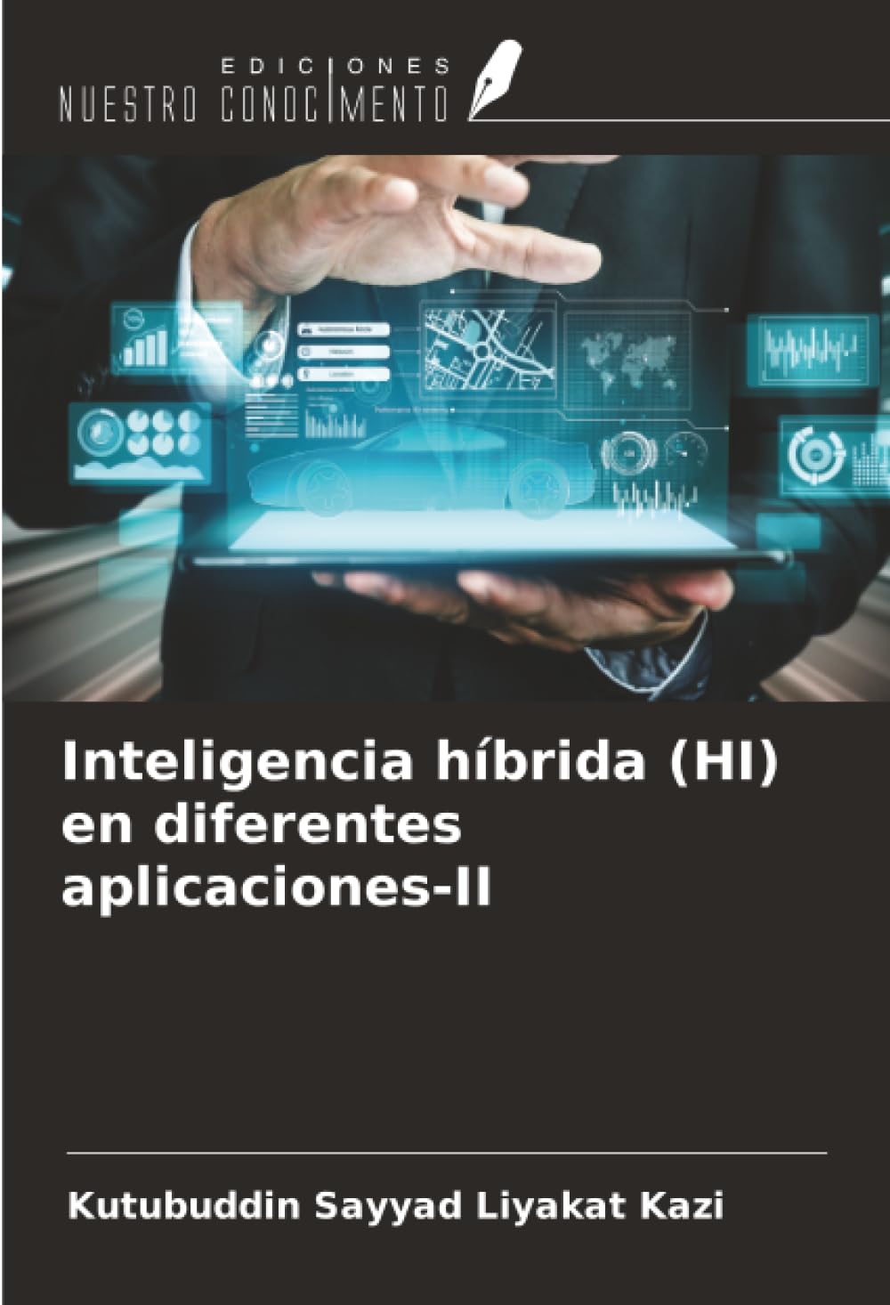 Inteligencia híbrida (HI) en diferentes aplicaciones-II Business & Technology