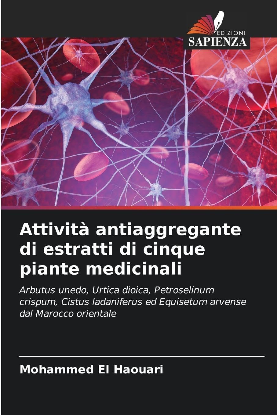 Attività antiaggregante di estratti di cinque piante medicinali Natural Sciences