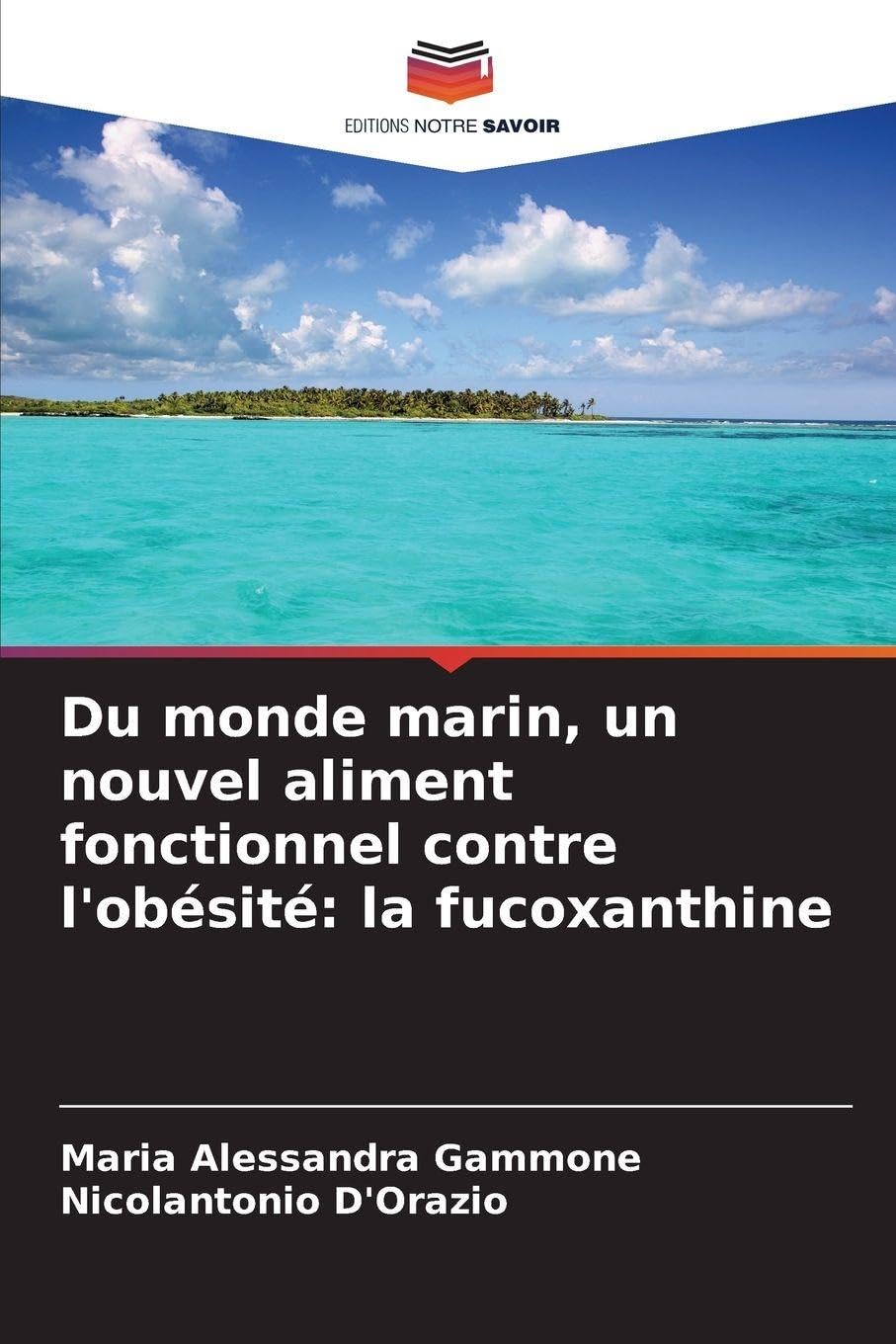 Du monde marin, un nouvel aliment fonctionnel contre l'obésité: la fucoxanthine Medicine