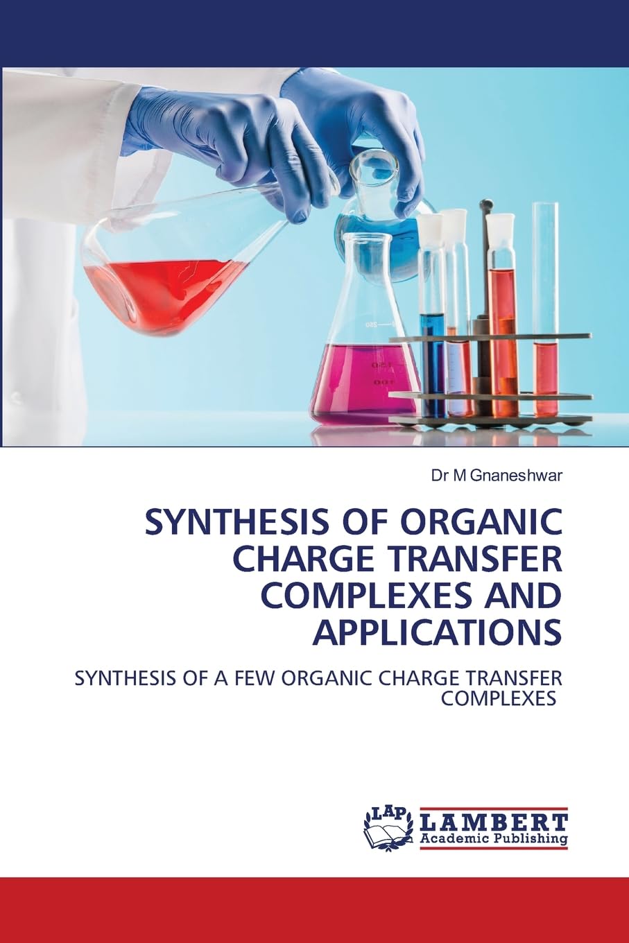 SYNTHESIS OF ORGANIC CHARGE TRANSFER COMPLEXES AND APPLICATIONS Natural Sciences
