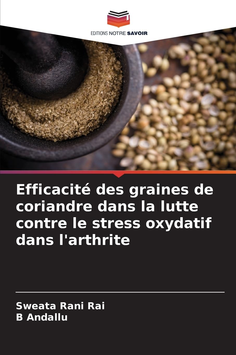 Efficacité des graines de coriandre dans la lutte contre le stress oxydatif dans l'arthrite Natural Sciences