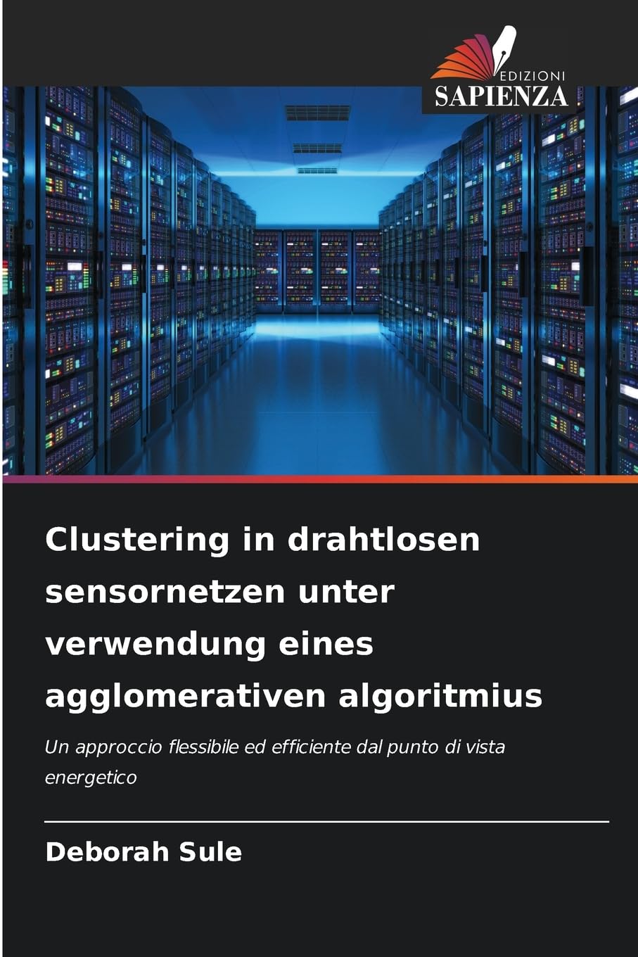 Clustering in drahtlosen sensornetzen unter verwendung eines agglomerativen algoritmius Computer Science