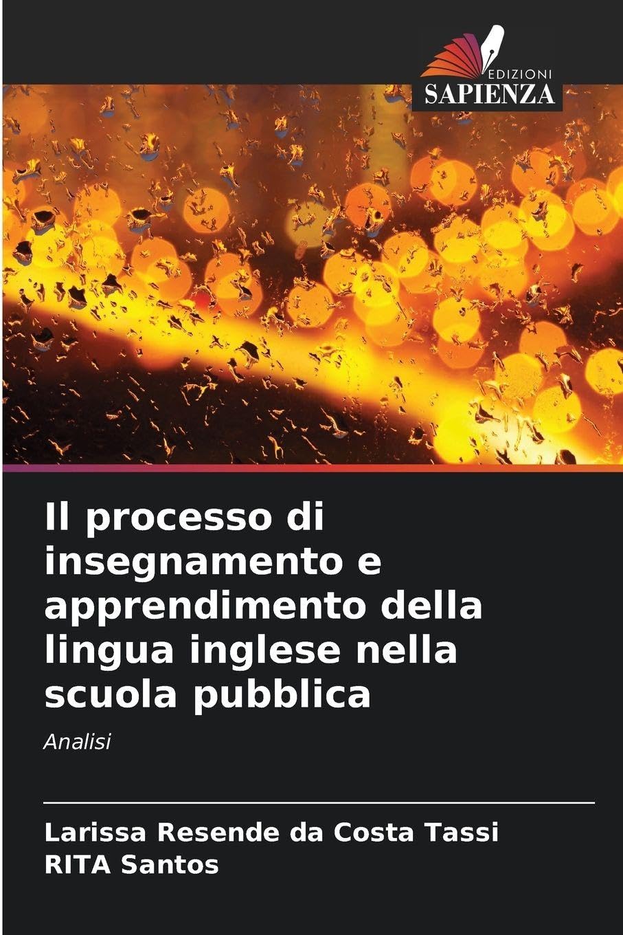 Il processo di insegnamento e apprendimento della lingua inglese nella scuola pubblica Social Sciences