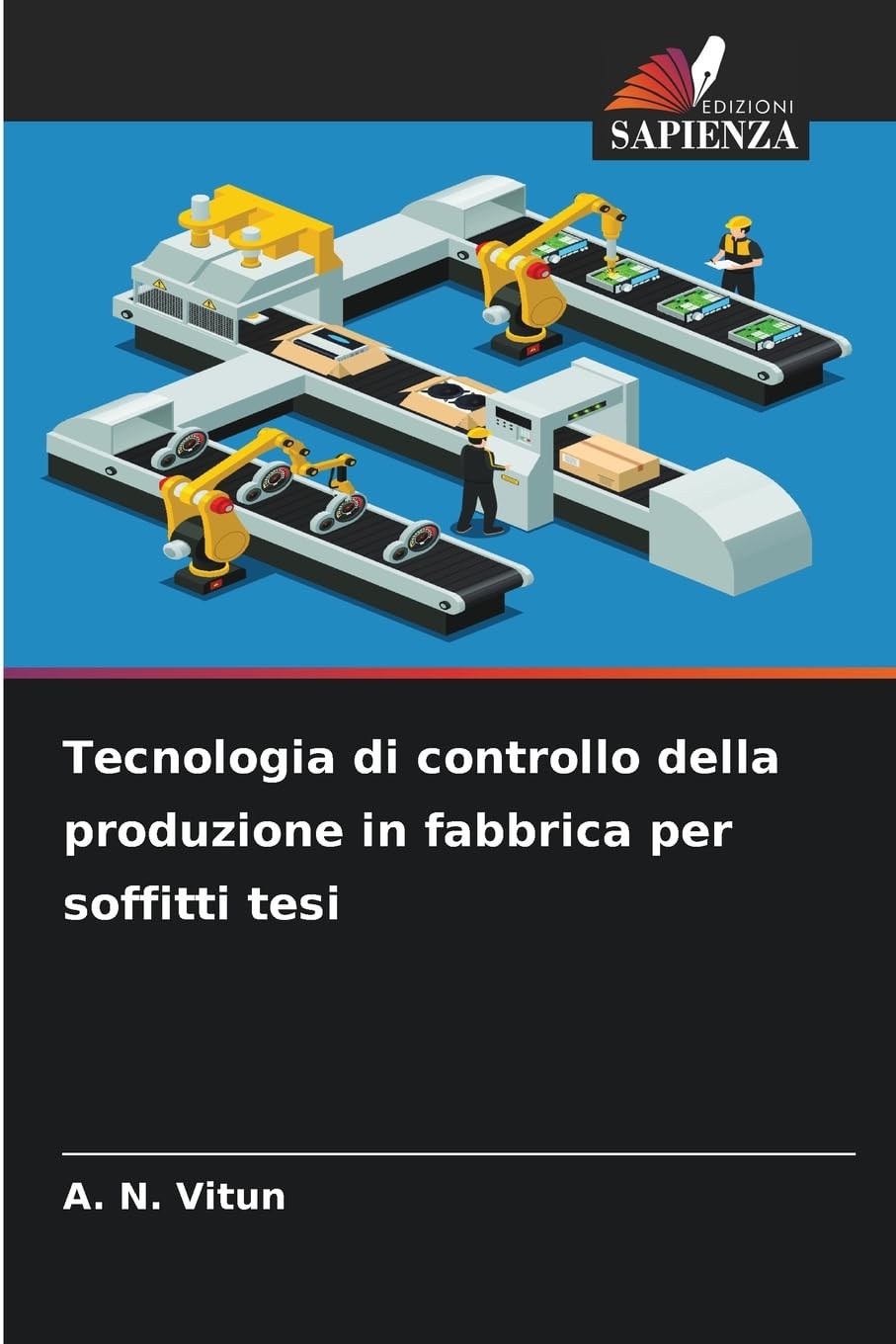 Tecnologia di controllo della produzione in fabbrica per soffitti tesi Business & Technology