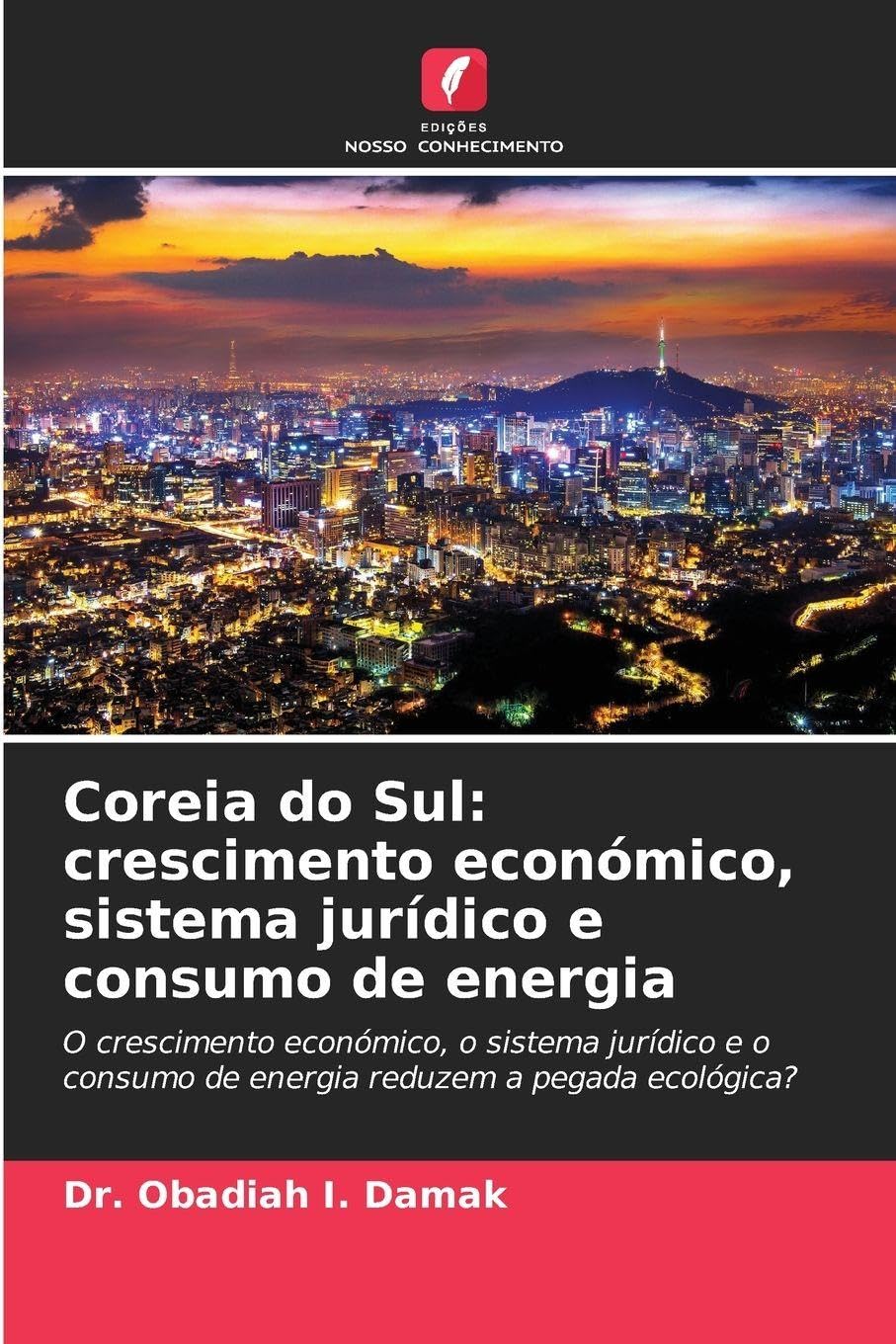 Coreia do Sul: crescimento económico, sistema jurídico e consumo de energia Law