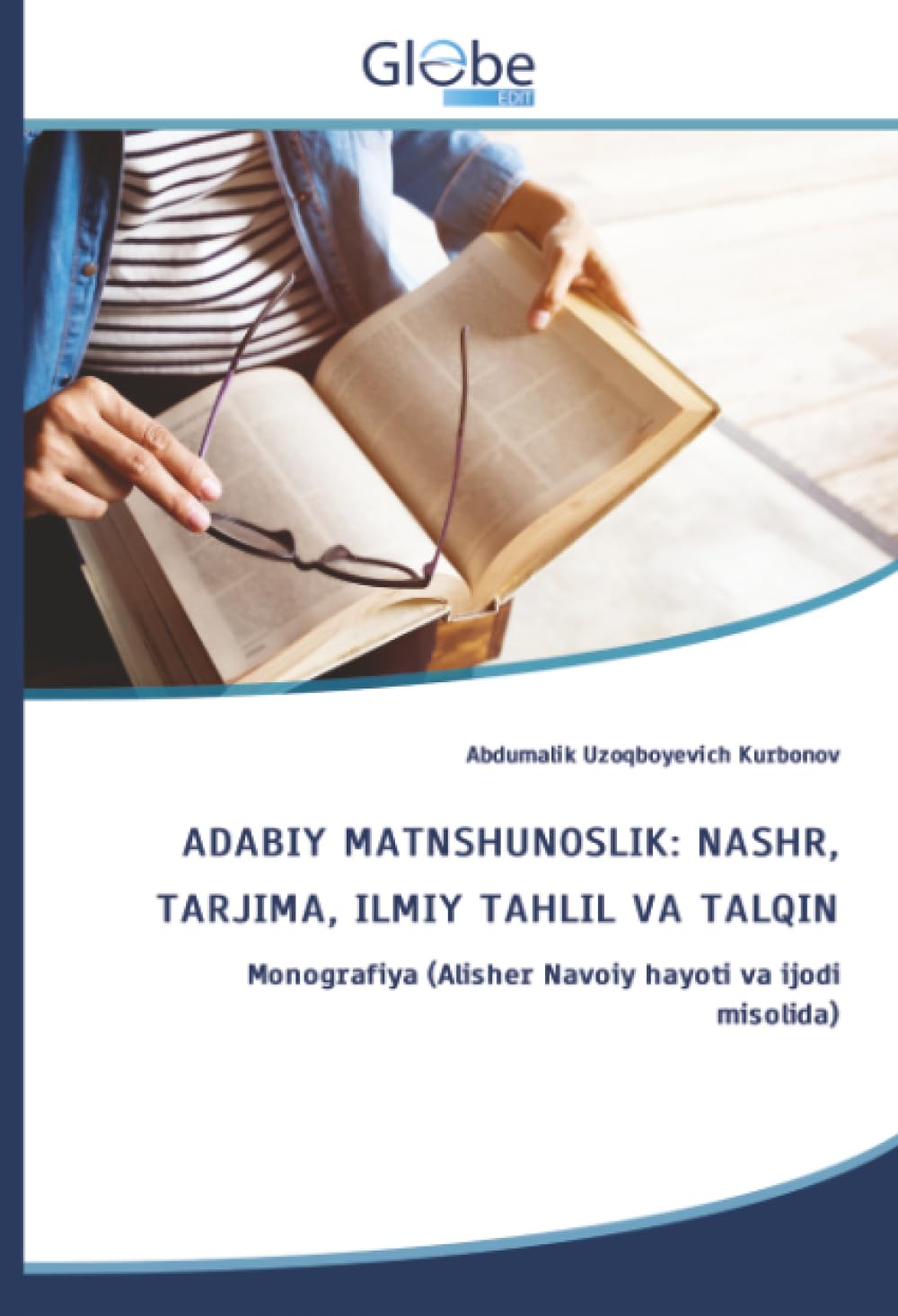 ADABIY MATNSHUNOSLIK: NASHR, TARJIMA, ILMIY TAHLIL VA TALQIN Books