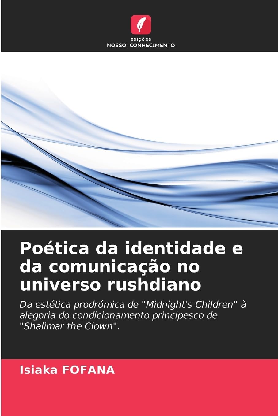 Poética da identidade e da comunicação no universo rushdiano Books