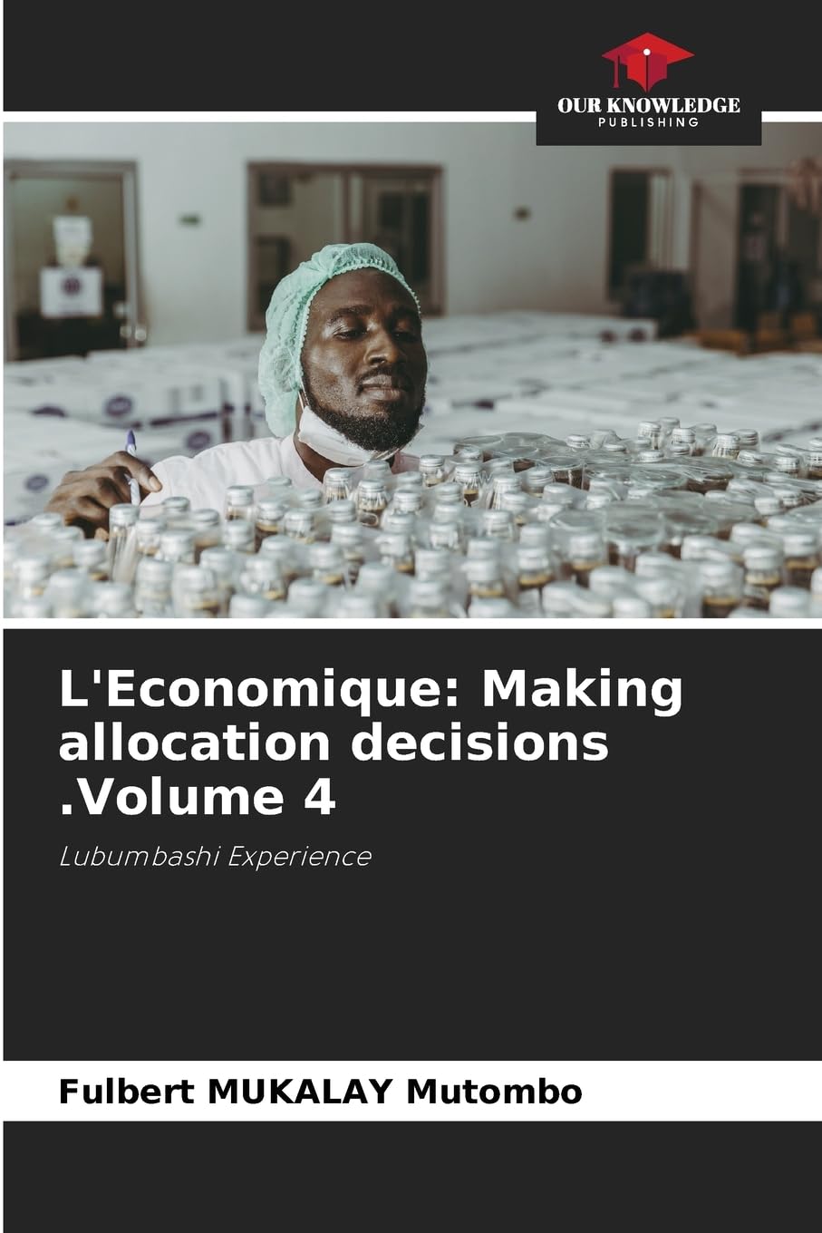 L'Economique: Making allocation decisions .Volume 4 Law
