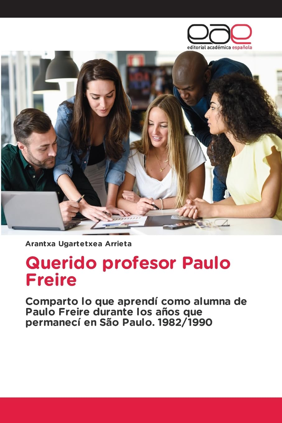 Querido profesor Paulo Freire Business, Finance & Career