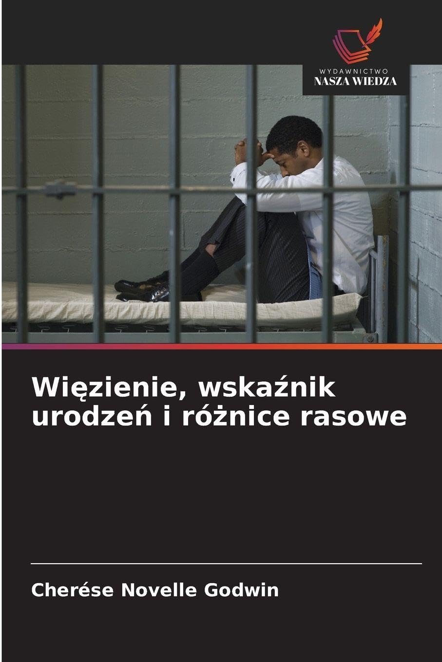 Wi¿zienie, wska¿nik urodze¿ i ró¿nice rasowe Law