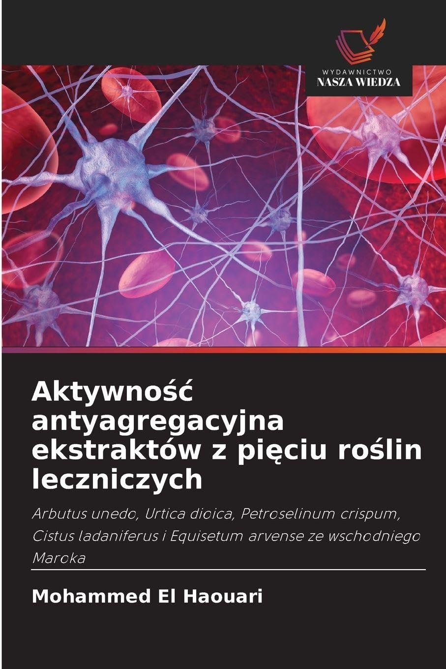 Aktywno¿¿ antyagregacyjna ekstraktów z pi¿ciu ro¿lin leczniczych Natural Sciences