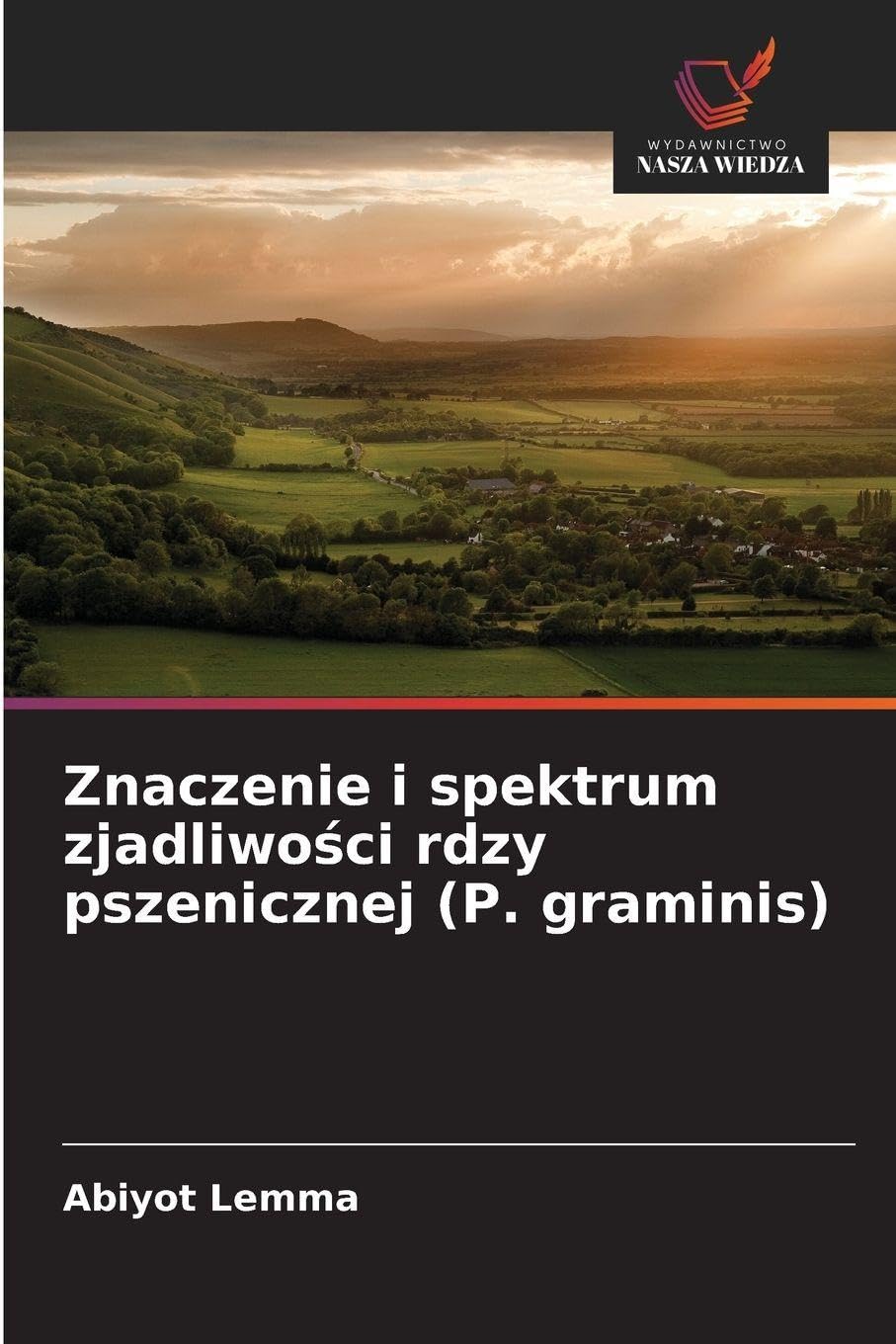 Znaczenie i spektrum zjadliwo¿ci rdzy pszenicznej (P. graminis) Natural Sciences