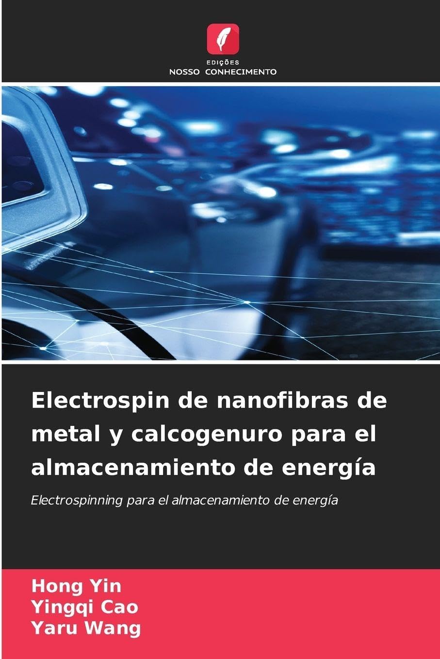 Electrospin de nanofibras de metal y calcogenuro para el almacenamiento de energía Natural Sciences