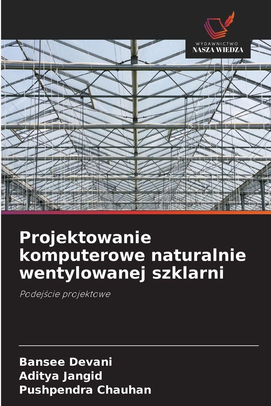 Projektowanie komputerowe naturalnie wentylowanej szklarni Natural Sciences