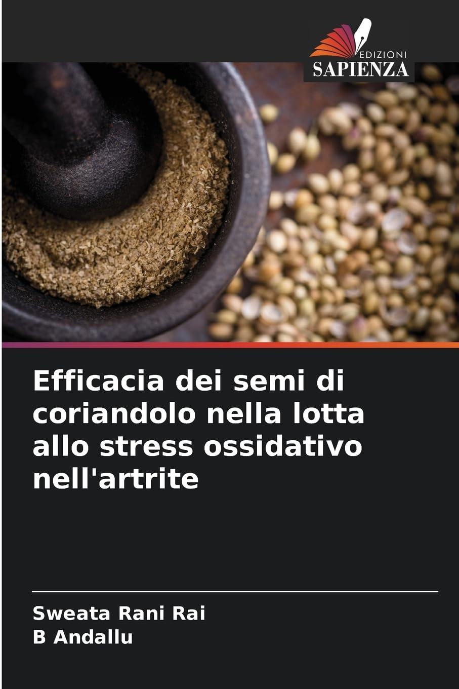 Efficacia dei semi di coriandolo nella lotta allo stress ossidativo nell'artrite Natural Sciences