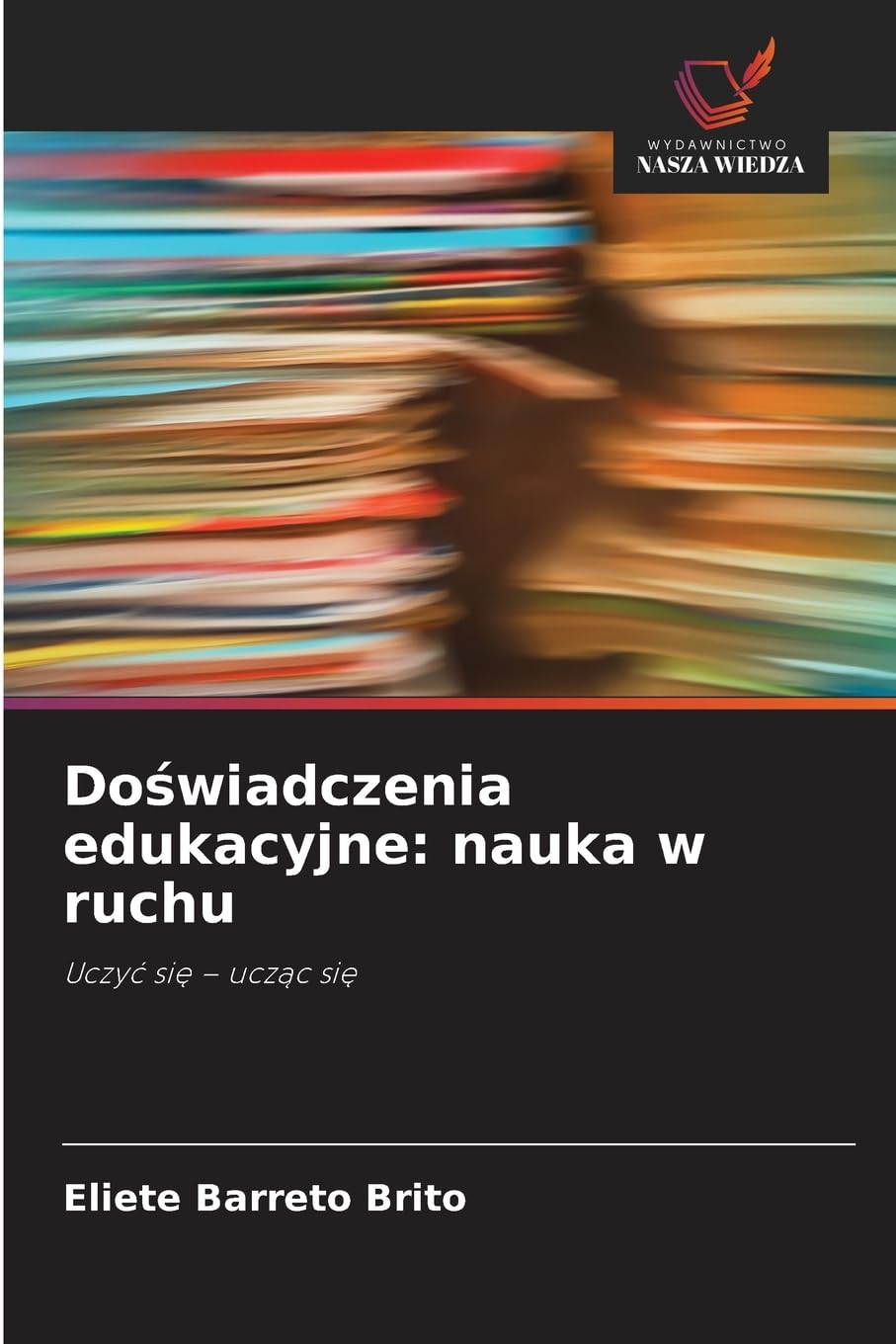 Do¿wiadczenia edukacyjne: nauka w ruchu Business, Finance & Career
