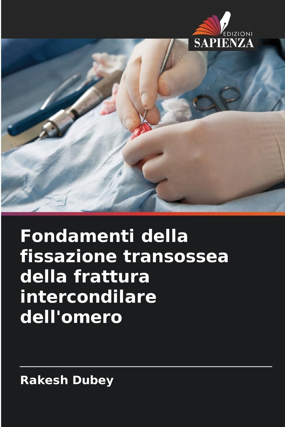 Fondamenti della fissazione transossea della frattura intercondilare dell'omero Medicine