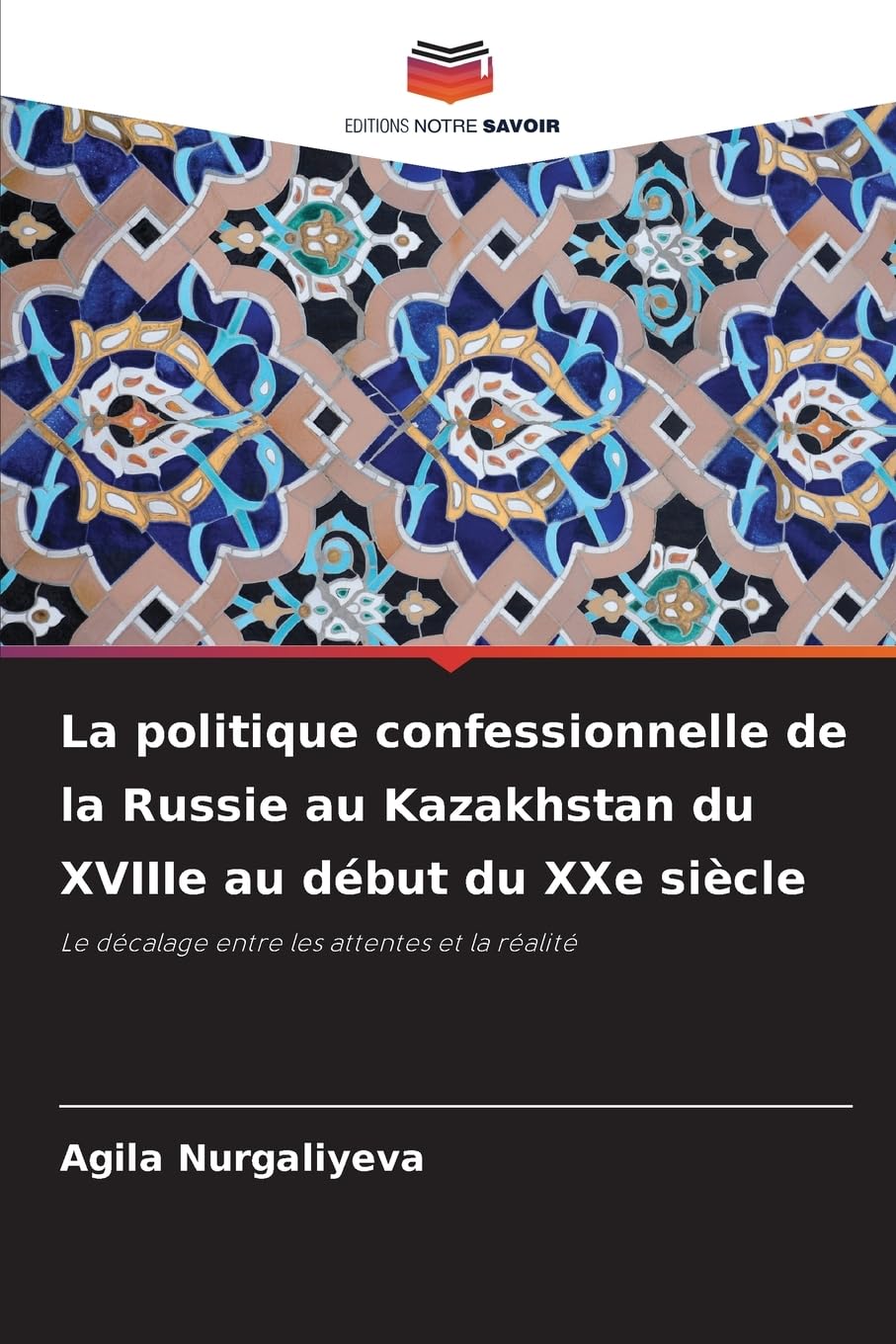 La politique confessionnelle de la Russie au Kazakhstan du XVIIIe au début du XXe siècle Politics & History
