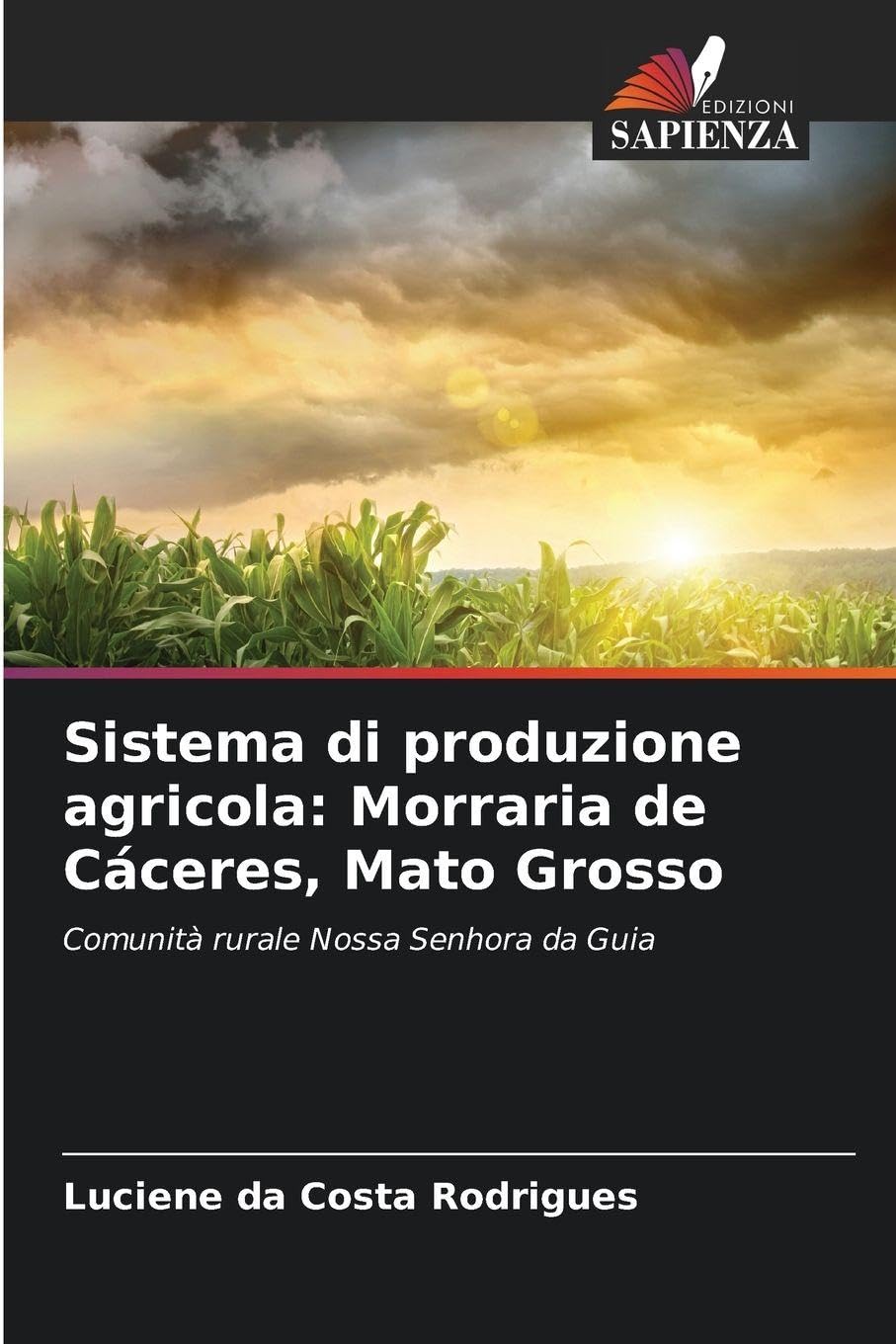 Sistema di produzione agricola: Morraria de Cáceres, Mato Grosso Natural Sciences