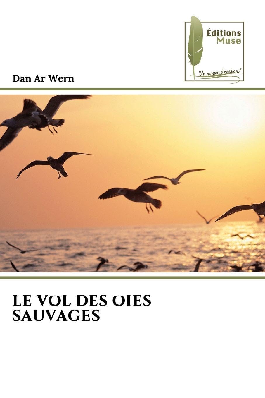 LE VOL DES OIES SAUVAGES Fiction