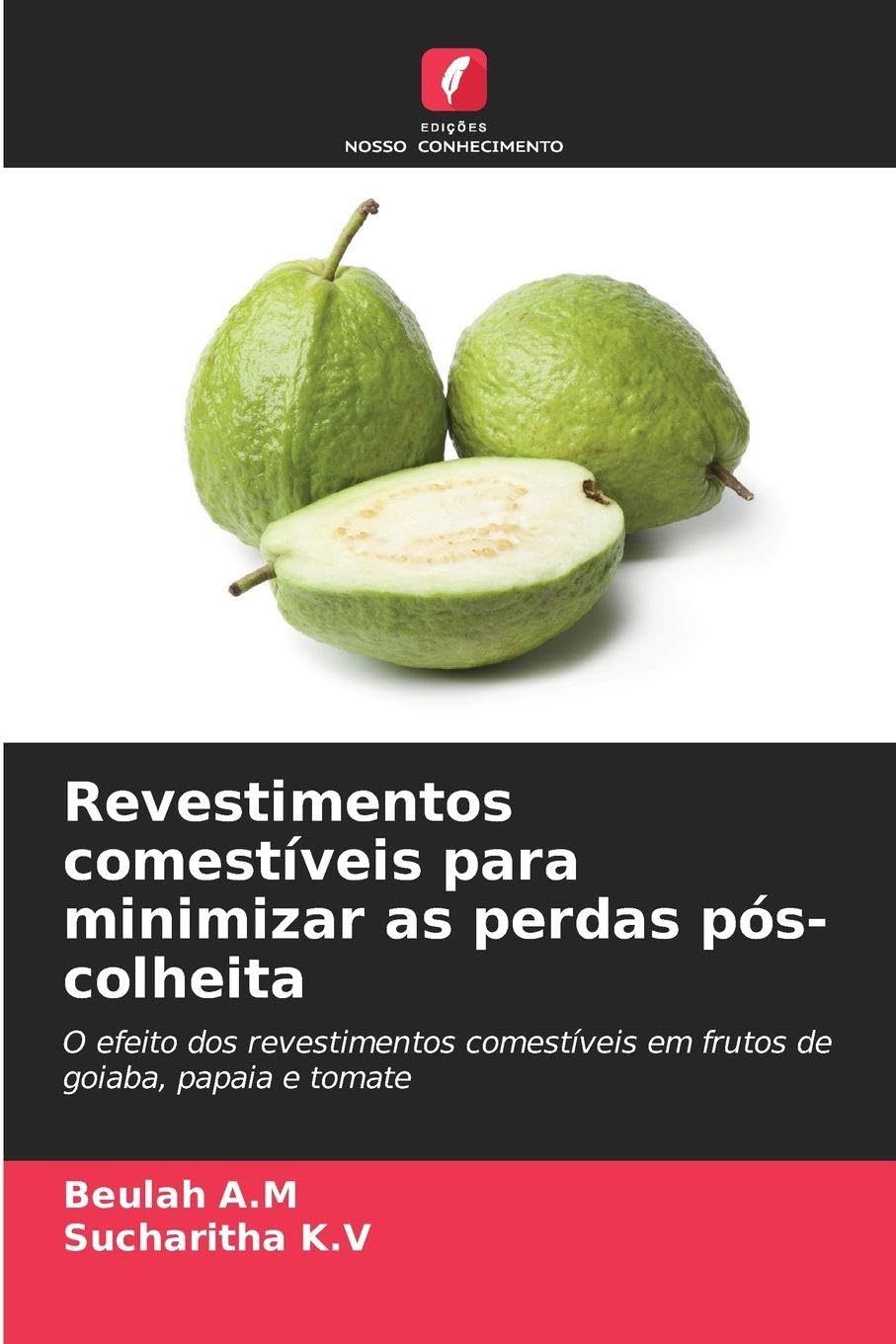 Revestimentos comestíveis para minimizar as perdas pós-colheita Natural Sciences