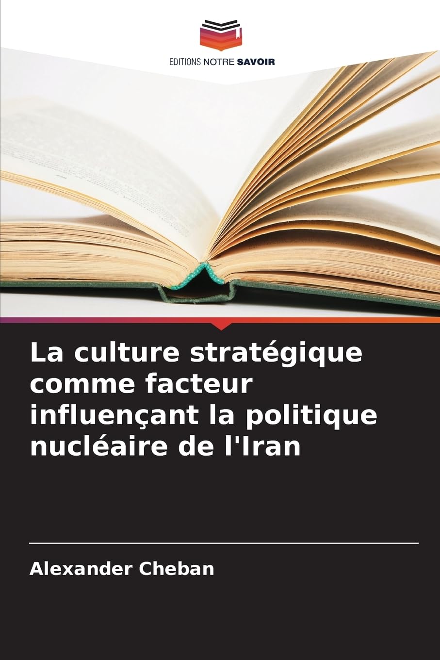 La culture stratégique comme facteur influençant la politique nucléaire de l'Iran Law