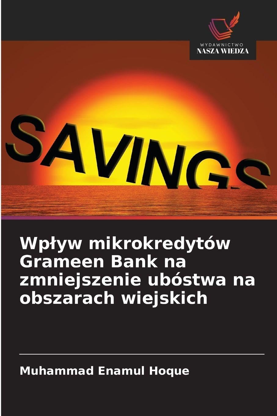 Wp¿yw mikrokredytów Grameen Bank na zmniejszenie ubóstwa na obszarach wiejskich Books