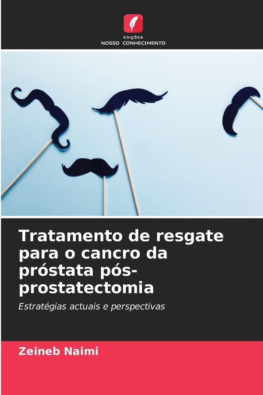 Tratamento de resgate para o cancro da próstata pós-prostatectomia Medicine