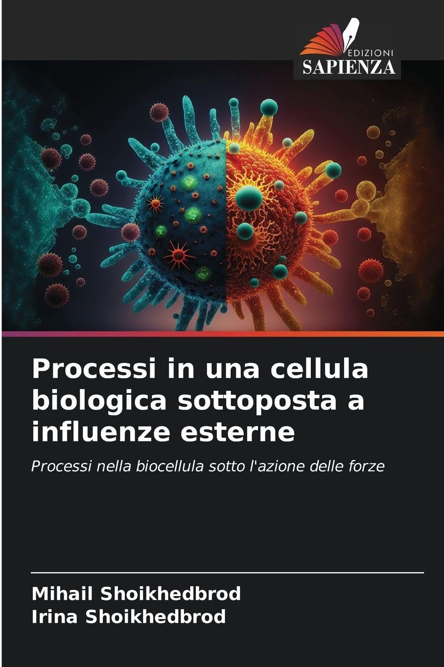 Processi in una cellula biologica sottoposta a influenze esterne Natural Sciences