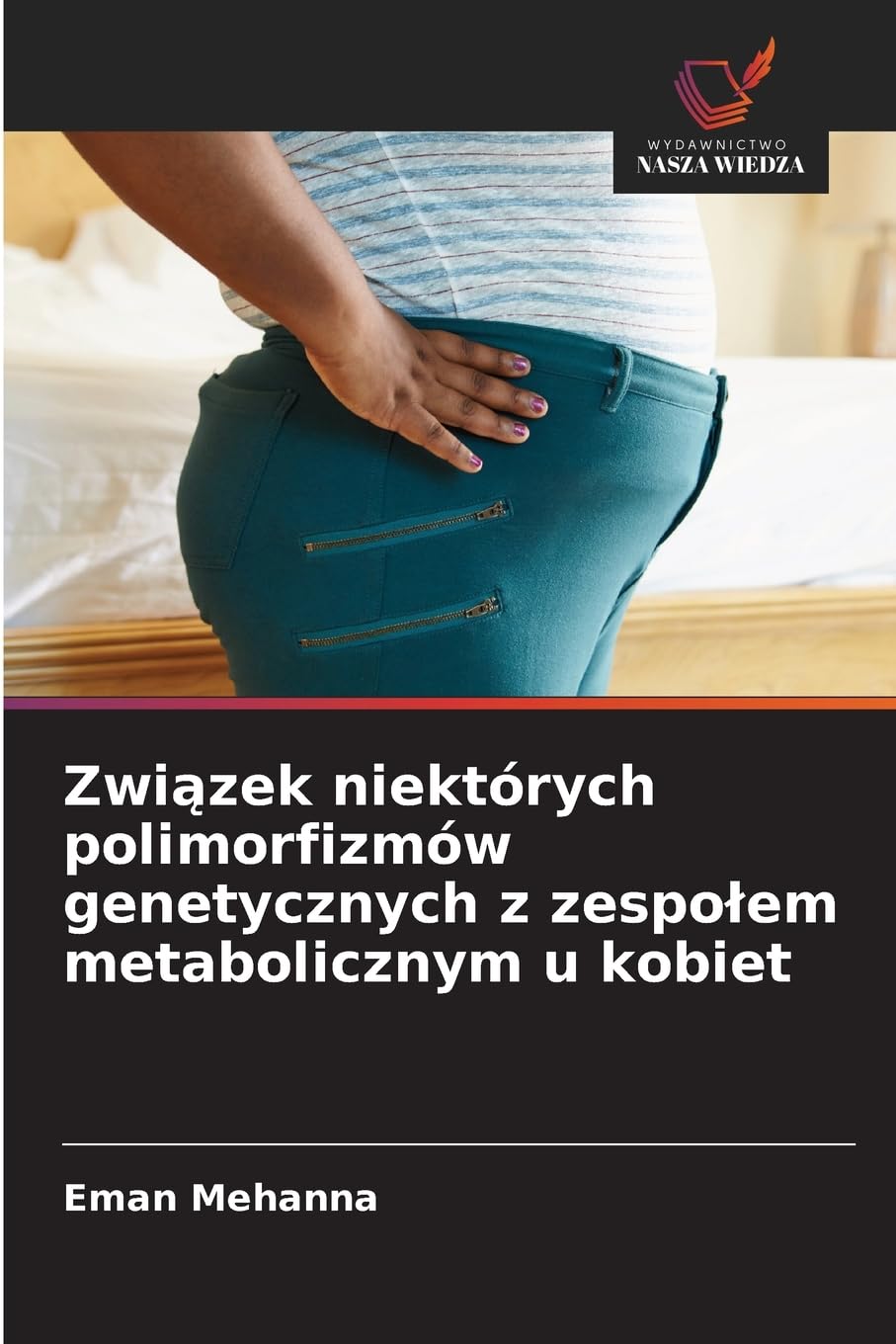 Zwi¿zek niektórych polimorfizmów genetycznych z zespo¿em metabolicznym u kobiet Natural Sciences