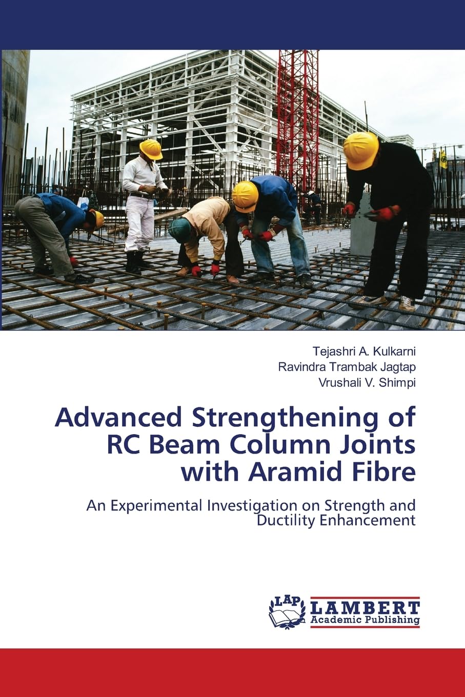 Advanced Strengthening of RC Beam Column Joints with Aramid Fibre Business & Technology