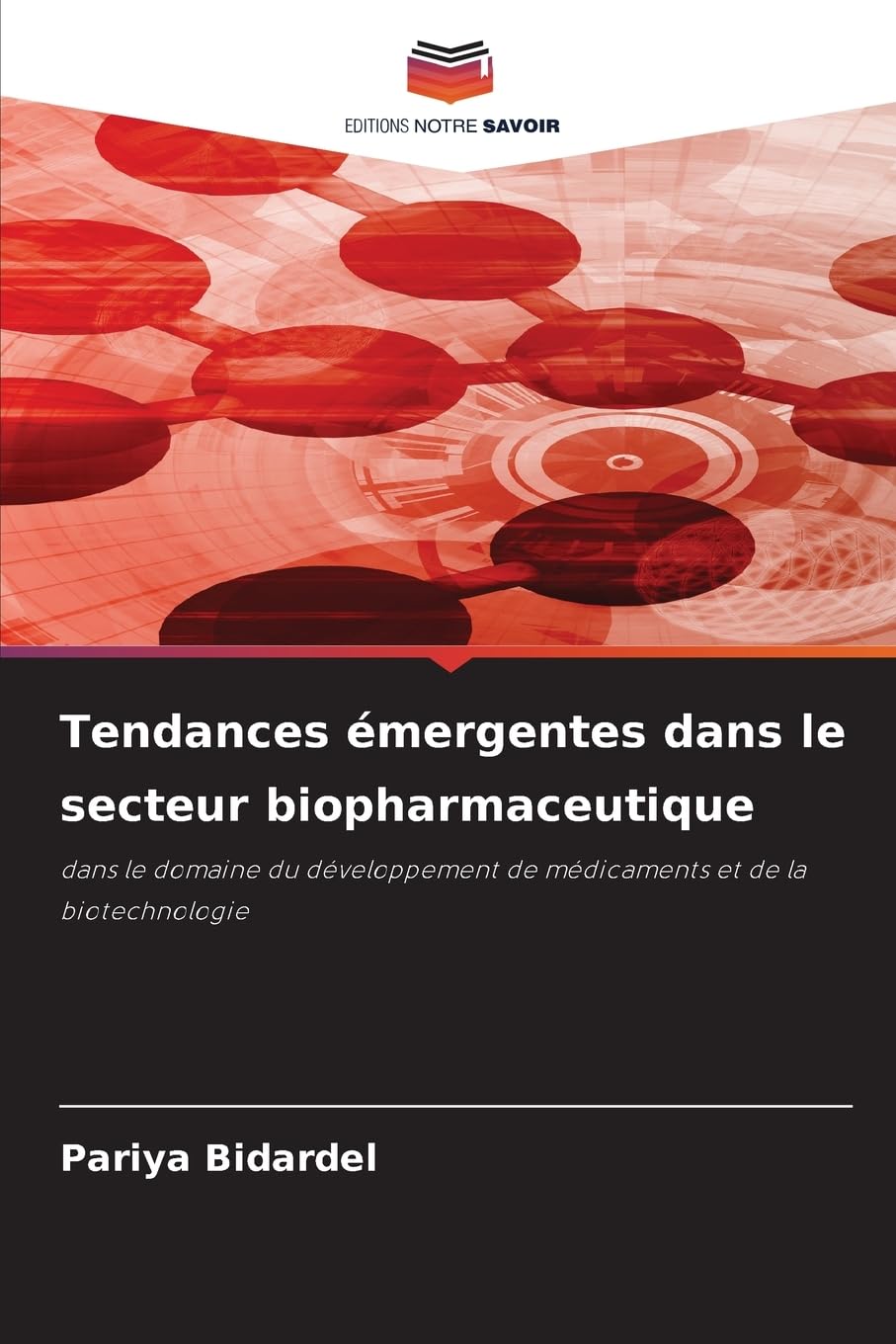 Tendances émergentes dans le secteur biopharmaceutique Natural Sciences