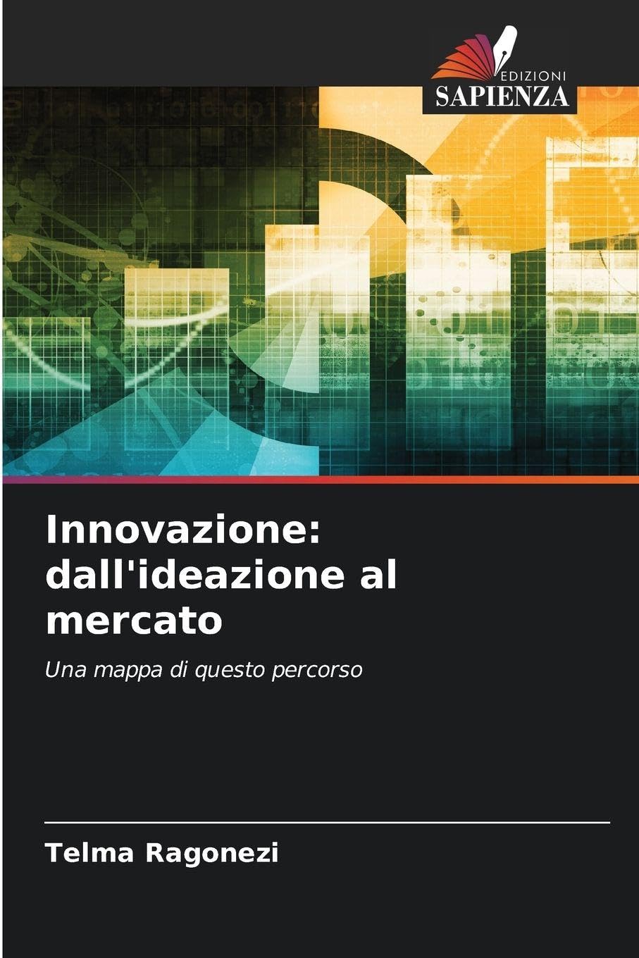 Innovazione: dall'ideazione al mercato Law